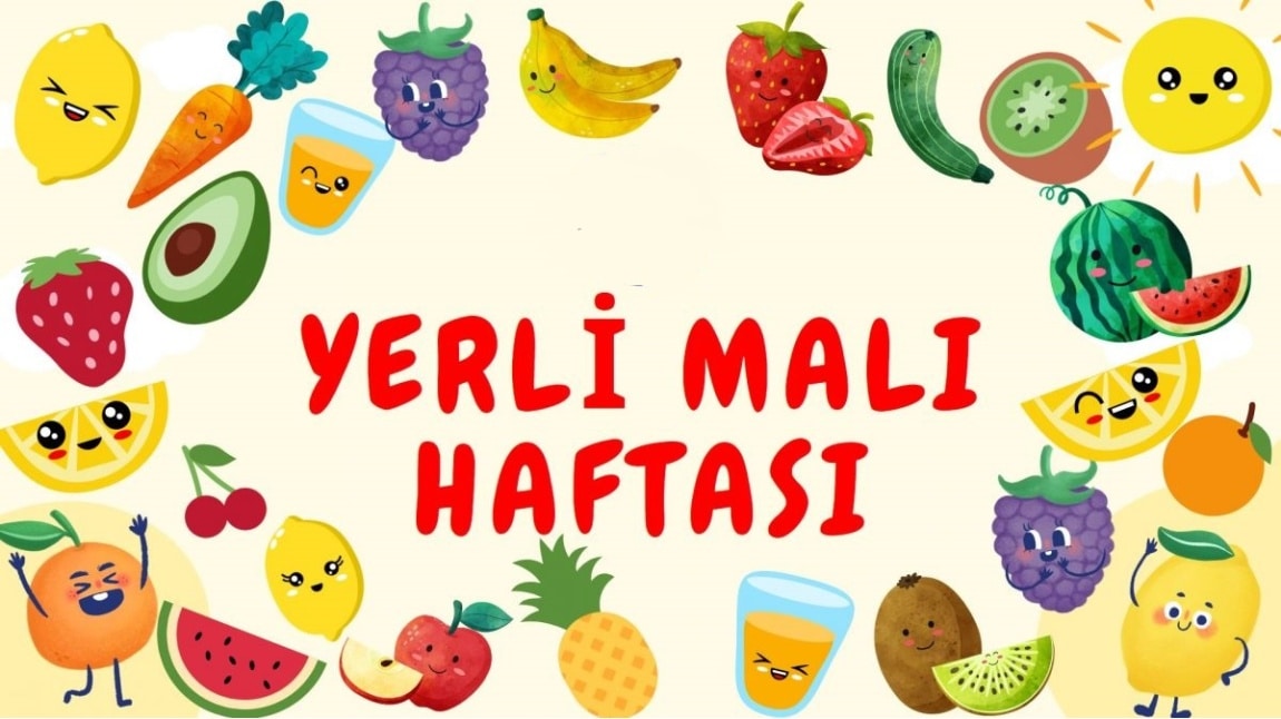 OKULUMUZDA YERLİ MALI HAFTASI